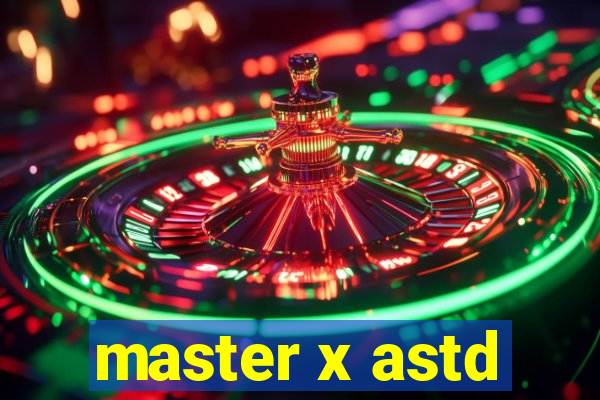 master x astd