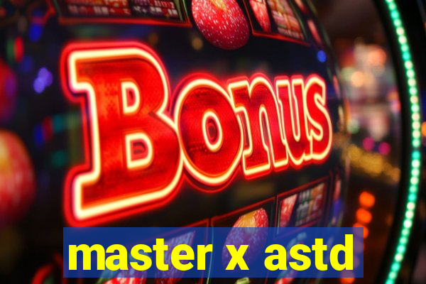 master x astd