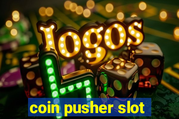 coin pusher slot