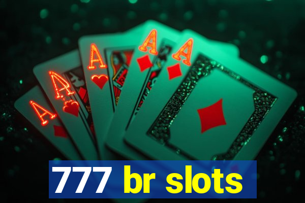 777 br slots