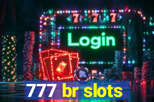 777 br slots