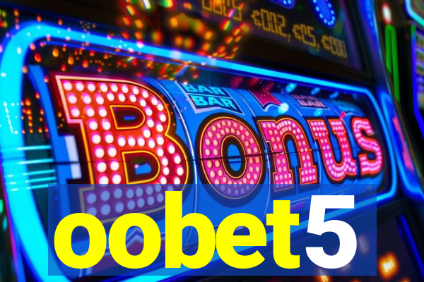 oobet5