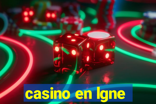 casino en lgne