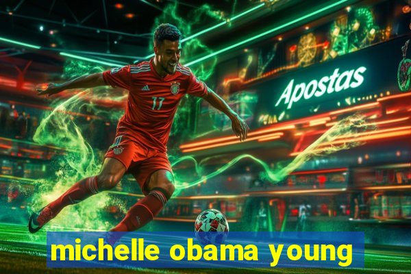 michelle obama young