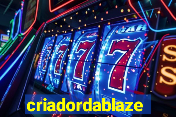 criadordablaze