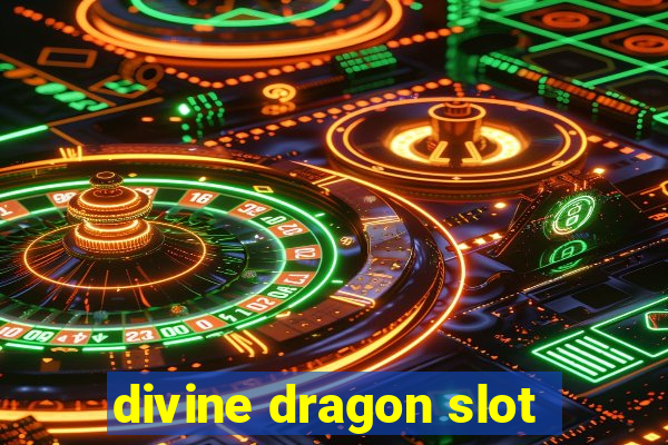 divine dragon slot