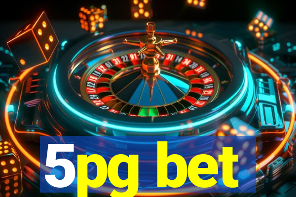 5pg bet