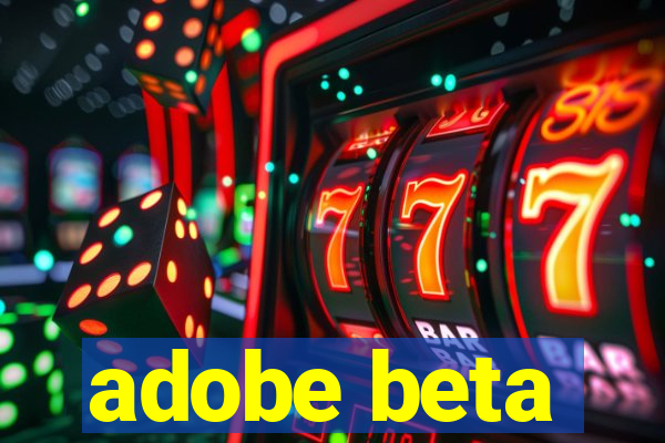 adobe beta