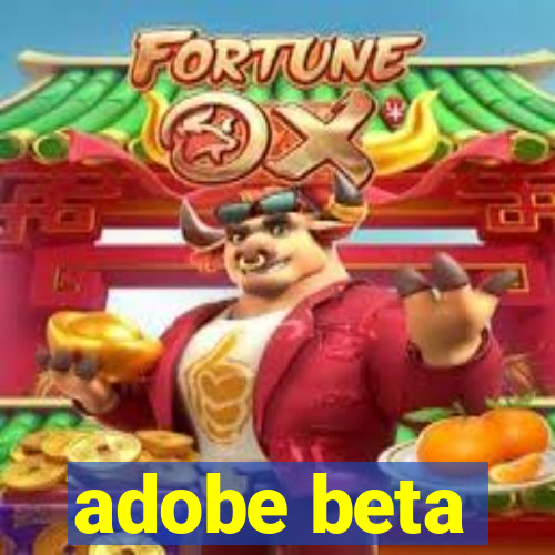 adobe beta