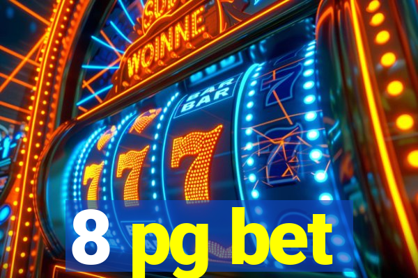 8 pg bet