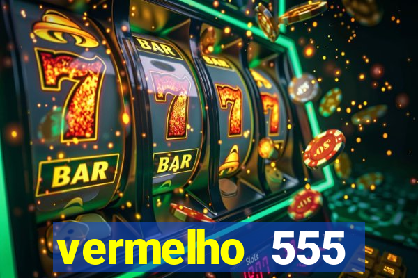 vermelho 555 plataforma de jogos