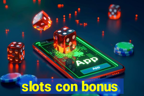 slots con bonus