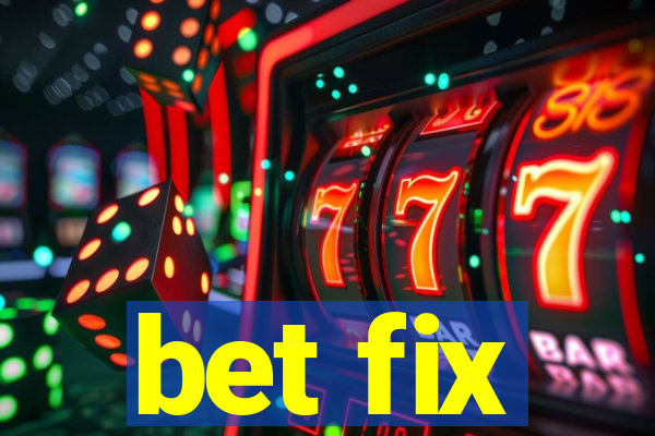 bet fix