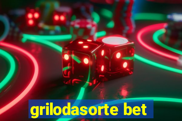 grilodasorte bet