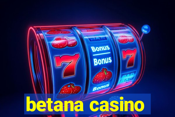 betana casino