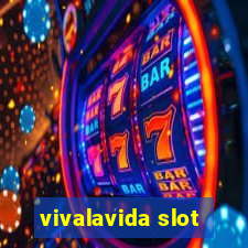 vivalavida slot