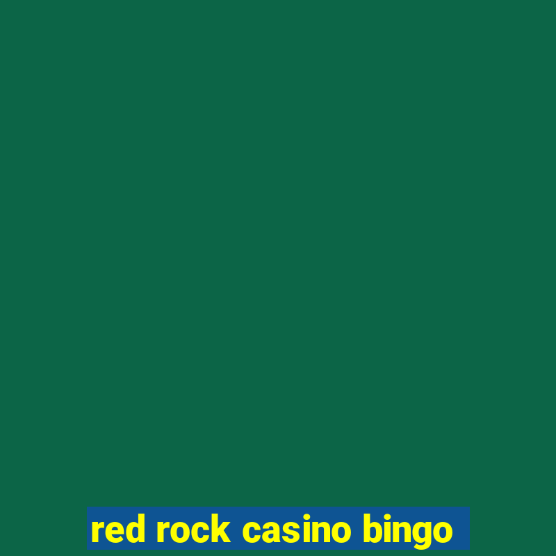 red rock casino bingo