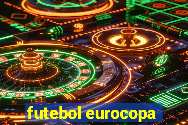 futebol eurocopa