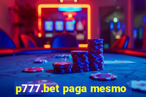 p777.bet paga mesmo