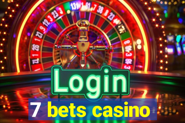 7 bets casino