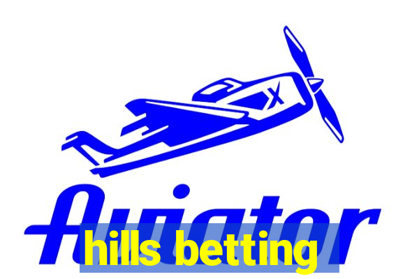 hills betting