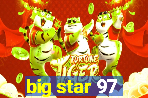 big star 97