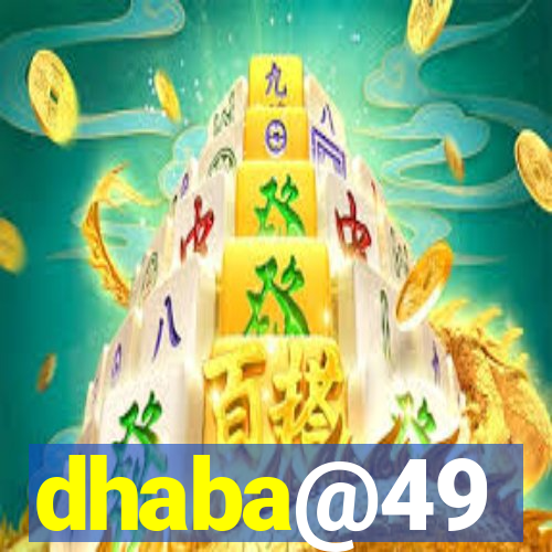 dhaba@49