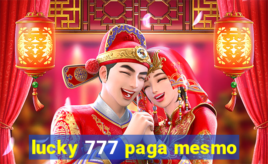 lucky 777 paga mesmo