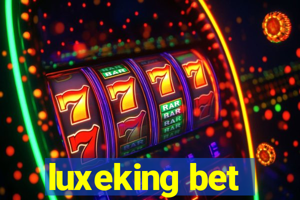 luxeking bet