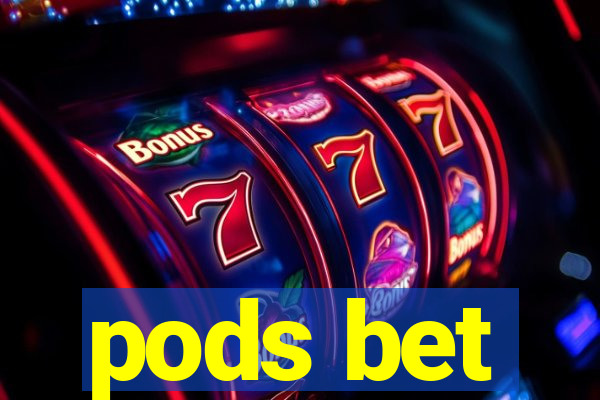 pods bet