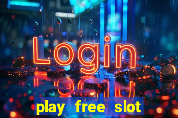 play free slot machines no download