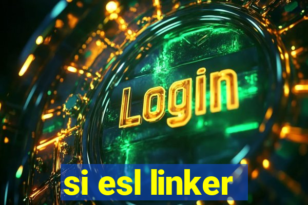 si esl linker