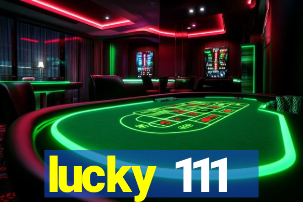 lucky 111