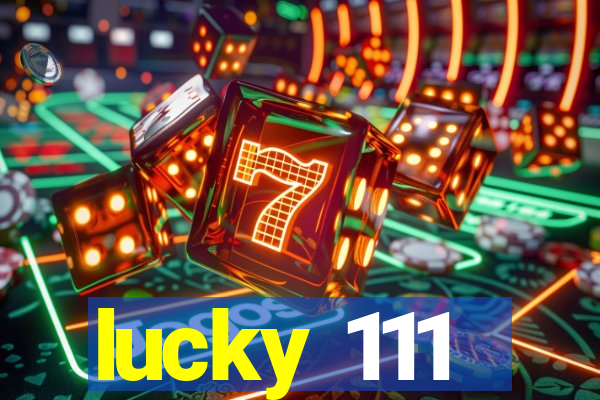 lucky 111