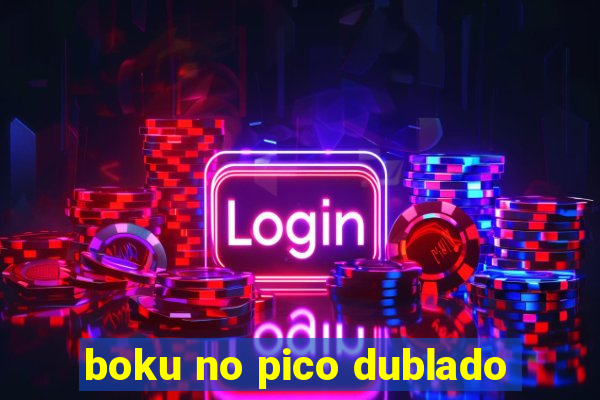 boku no pico dublado