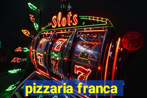 pizzaria franca