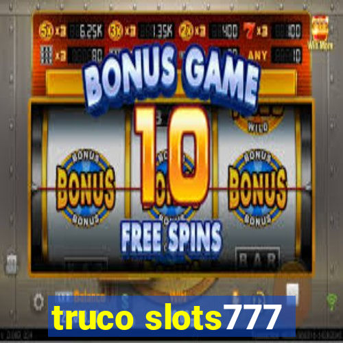 truco slots777