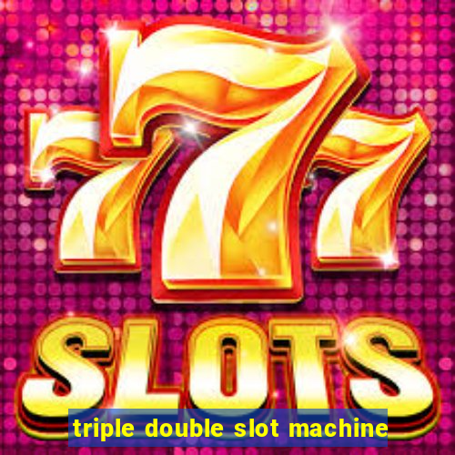 triple double slot machine