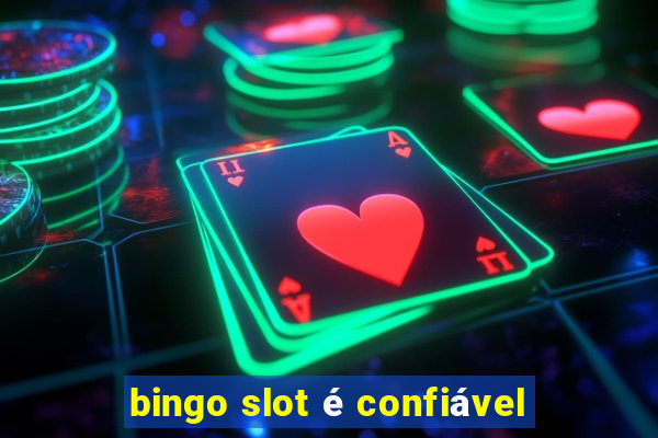 bingo slot é confiável