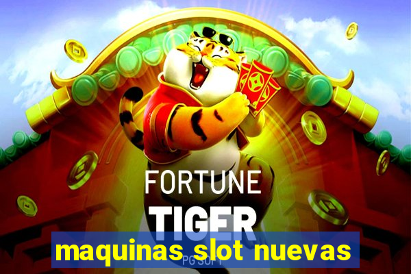 maquinas slot nuevas