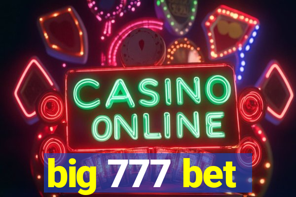 big 777 bet