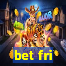 bet fri