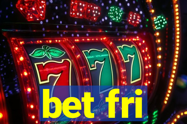 bet fri