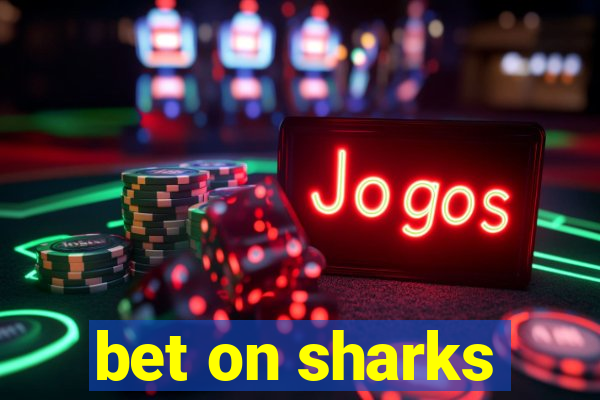 bet on sharks