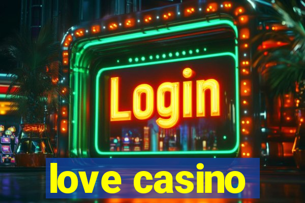 love casino