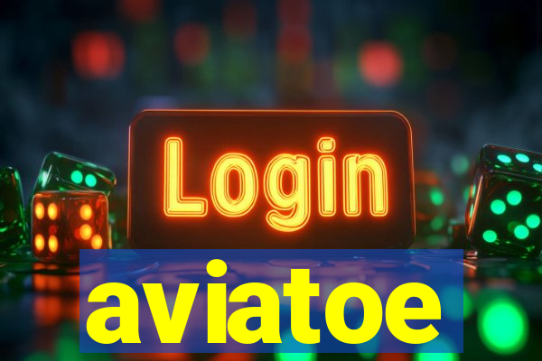 aviatoe