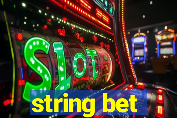 string bet