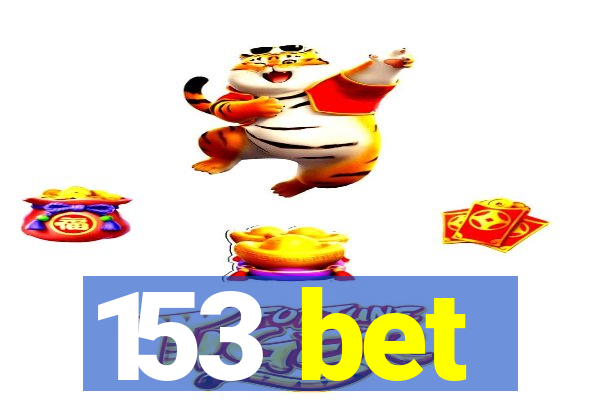 153 bet