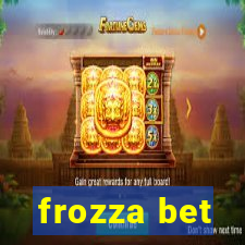 frozza bet