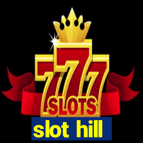 slot hill